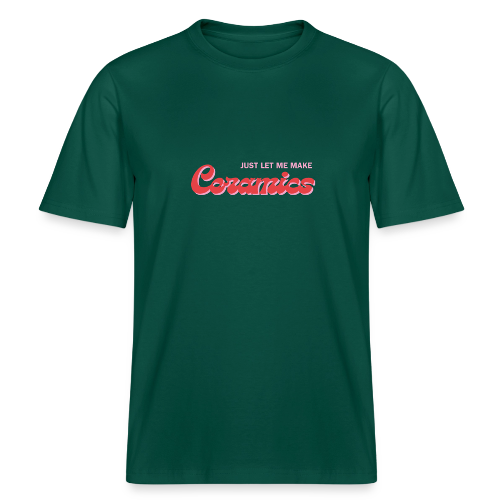 Just Let Me Make Ceramics · Organic T-shirt — forest — front