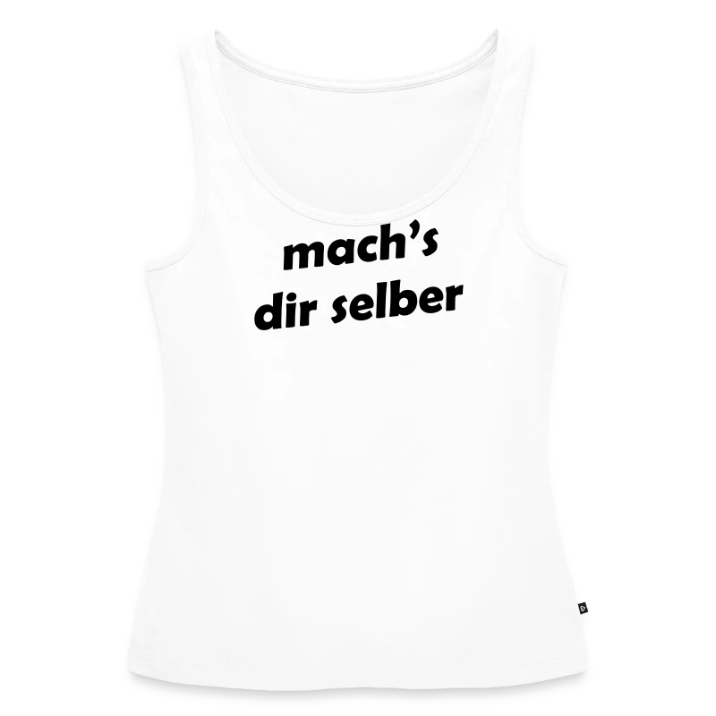 mach's dir selber DOMINANT - Frauen Premium Tank Top