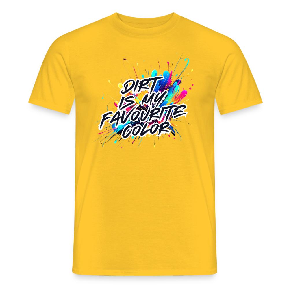 Dirt Is My Favourite Color · T-shirt — yellow — front
