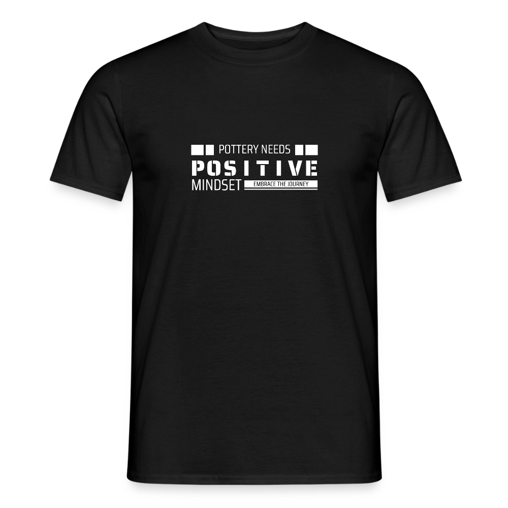 Pottery Needs Positive Mindset · T-shirt — black — front
