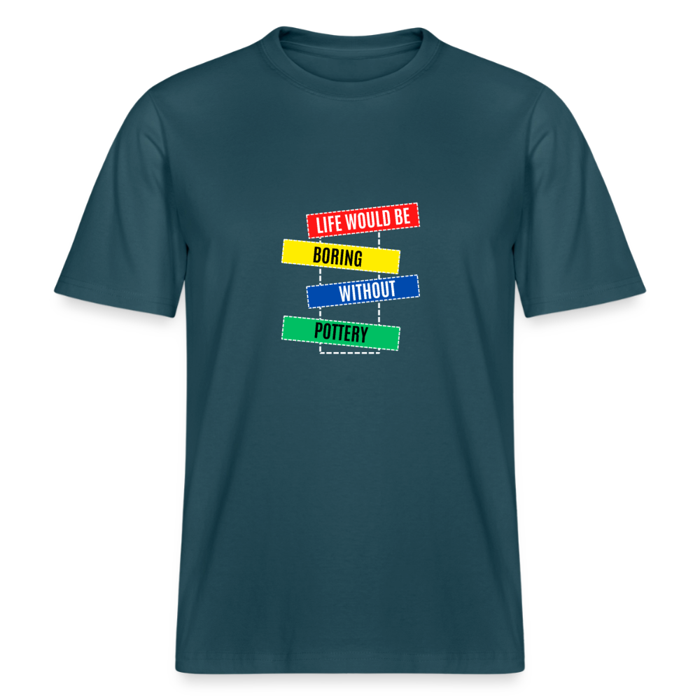 Life Would Be Boring Without Pottery · Organic T-shirt — stargazer — front