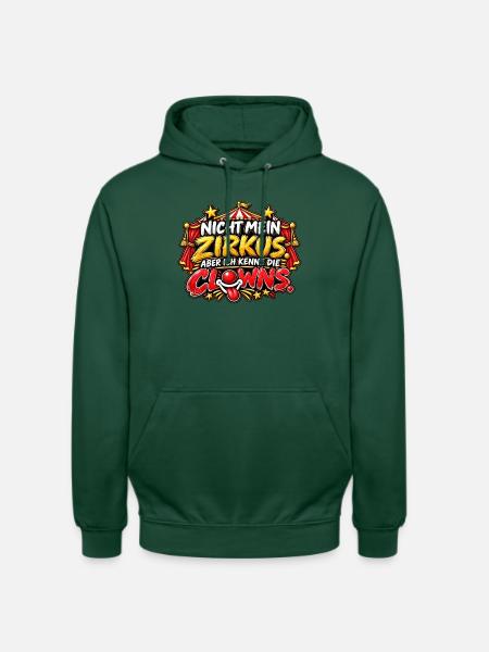 Nicht mein Zirkus, doch Clowns - Unisex Hoodie - Flaschengrün