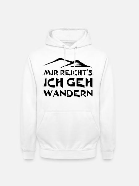 Mir reicht's ich gehe wandern - Unisex Hoodie - Weiß