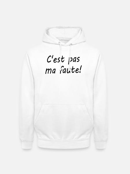 C'est pas ma faute ! - Sweat-shirt à capuche unisexe - blanc