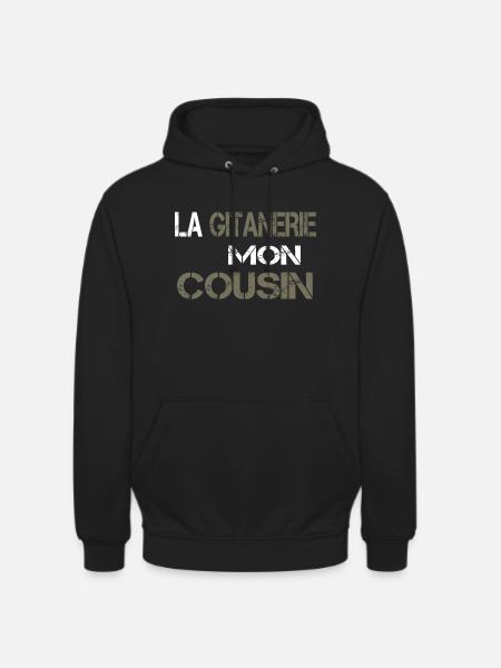 La gitanerie mon cousin - Sweat-shirt à capuche unisexe - noir