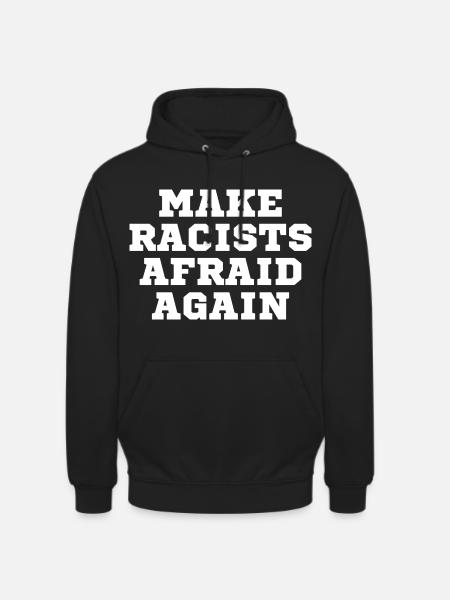 Racists scare again - Unisex Hoodie - black