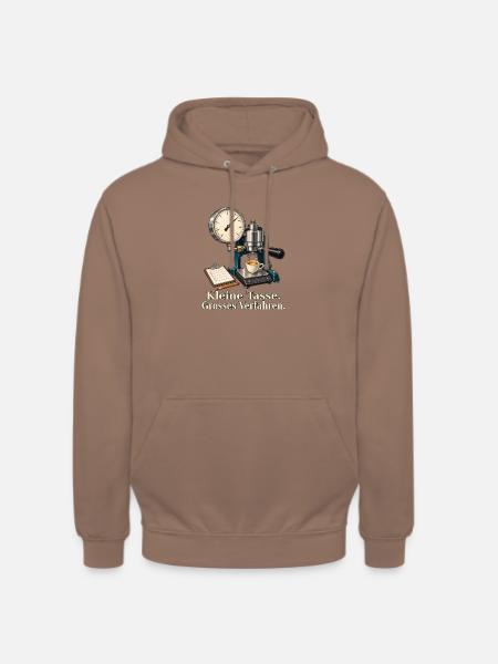 Kleine Tasse. Grosses Verfahren. – Espresso-Prüfst - Unisex Hoodie - Mokka