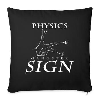 Physics Gangster Sign Cool Physiker Geschenk - Sofakissenbezug 45 x 45 cm - Schwarz - Vorne
