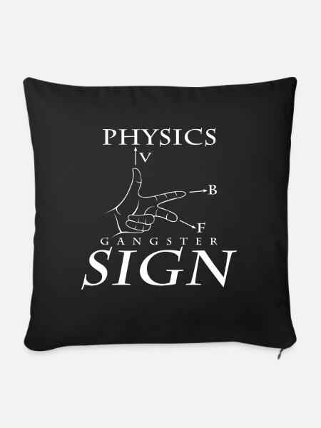 Physics Gangster Sign Cool Physiker Geschenk - Sofakissenbezug 45 x 45 cm - Schwarz