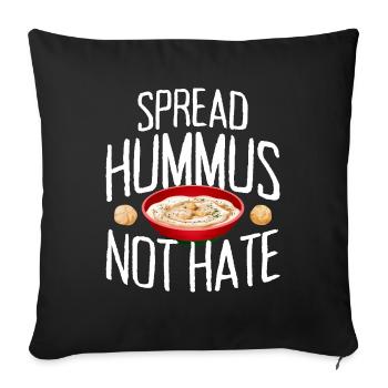 Spread Hummus Not Hate Vegan Geschenk Für Veganer - Sofakissenbezug 45 x 45 cm - Schwarz - Vorne
