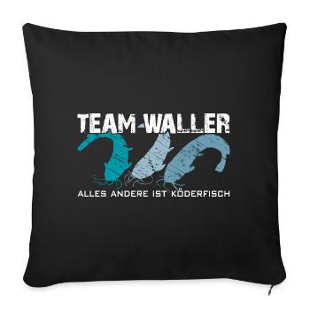 Wels angeln Waller fischen Team Waller - Sofakissenbezug 45 x 45 cm - Schwarz - Vorne