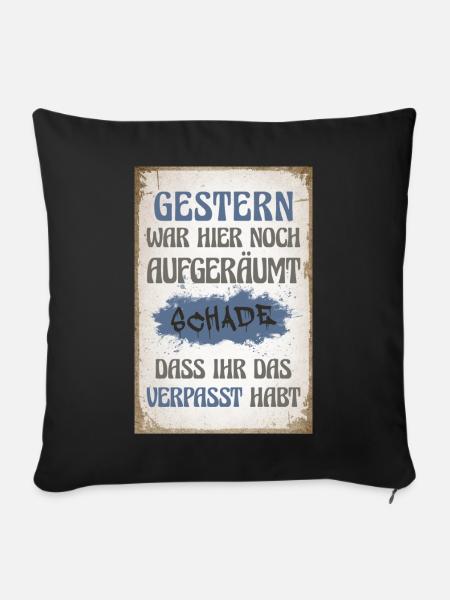 Gestern war hier noch aufgeräumt - Sofakissenbezug 45 x 45 cm - Schwarz