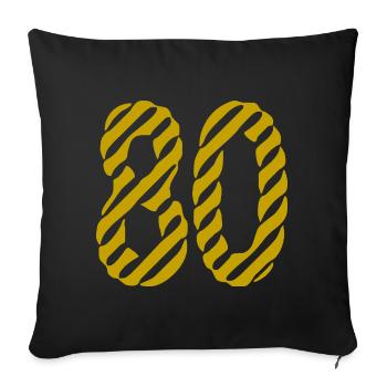 80. 80 YEARS. 80th ANNIVERSARY. 80TH BIRTHDAY. - Sofa pillowcase 17,3'' x 17,3'' (45 x 45 cm) - black - Front