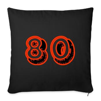 80. 80 YEARS. 80th ANNIVERSARY. 80TH BIRTHDAY. - Sofa pillowcase 17,3'' x 17,3'' (45 x 45 cm) - black - Front