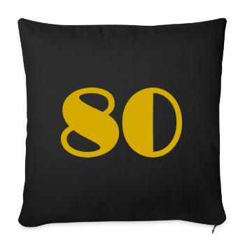 80. 80 ANS. 80e ANNIVERSAIRE. ANNIVERSAIRE 80 ANS. - Housse de coussin décorative 45 x 45 cm - noir - Devant