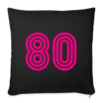 80. 80 YEARS. 80th ANNIVERSARY. 80TH BIRTHDAY. - Sofa pillowcase 17,3'' x 17,3'' (45 x 45 cm) - black - Front
