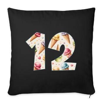 EISCREME NUMMER 12 JAHRE EIS 12. GEBURTSTAG - Sofakissenbezug 45 x 45 cm - Schwarz - Vorne