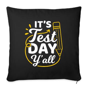 It's Test Day Y'all High School Teacher Prof - Sofakissenbezug 45 x 45 cm - Schwarz - Vorne