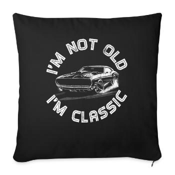 Im not old im Classic Vintage Car Gifts - Sofa pillowcase 17,3'' x 17,3'' (45 x 45 cm) - black - Front