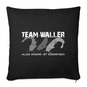Wels angeln Waller fischen Team Waller - Sofakissenbezug 45 x 45 cm - Schwarz - Vorne