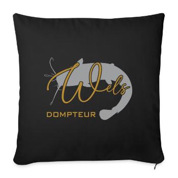 Welsdompteur Welsflüsterer Welsangler - Sofakissenbezug 45 x 45 cm - Schwarz - Vorne