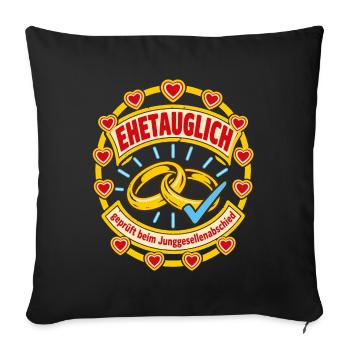 Ehetauglich Junggesellenabschied - Sofakissenbezug 45 x 45 cm - Schwarz - Vorne