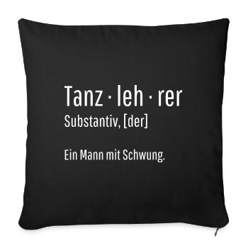 Tanzlehrer Substantiv Definition Tanz Geschenk - Sofakissenbezug 45 x 45 cm - Schwarz - Vorne