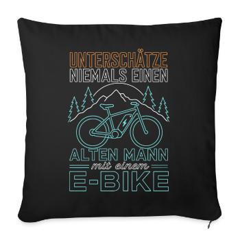 E-Bike Spruch alter Mann Geschenk - Sofakissenbezug 45 x 45 cm - Schwarz - Vorne