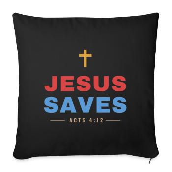 Jesus Saves – Acts 4:12 Christian - Sofakissenbezug 45 x 45 cm - Schwarz - Vorne