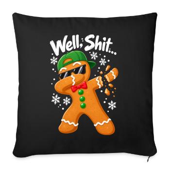 Well Shit Dabbing Gingerbread Man Funny Christmas - Sofakissenbezug 45 x 45 cm - Schwarz - Vorne