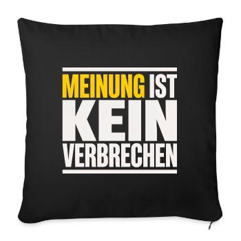 Meinung ist kein Verbrechen Meinungsfreiheit - Sofakissenbezug 45 x 45 cm - Schwarz - Vorne