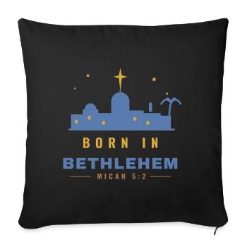 Born in Bethlehem – Micah 5:2 Christmas - Sofakissenbezug 45 x 45 cm - Schwarz - Vorne