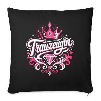 Trauzeugin Krone Hochzeit Braut - Sofakissenbezug 45 x 45 cm - Schwarz - Vorne