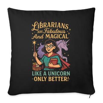 Librarians Are Fabulous And Magical Like A Unicorn - Sofakissenbezug 45 x 45 cm - Schwarz - Vorne