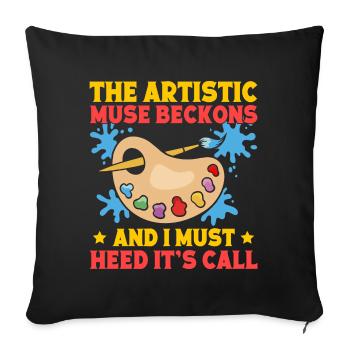 Cool Artist Muse Beckons Heed It´s Call Painter - Sofakissenbezug 45 x 45 cm - Schwarz - Vorne