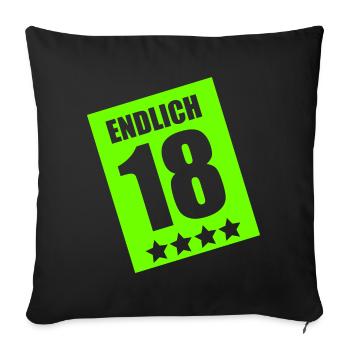 Endlich 18 Geburtstag Neon - Sofakissenbezug 45 x 45 cm - Schwarz - Vorne
