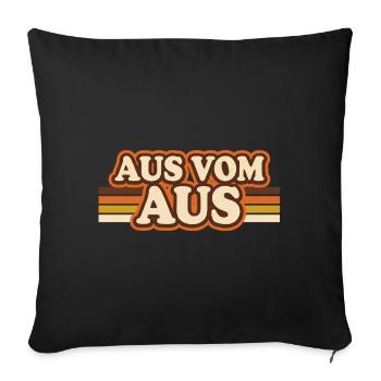 Aus vom Aus Retro Verbrenner Spruch - Sofakissenbezug 45 x 45 cm - Schwarz - Vorne