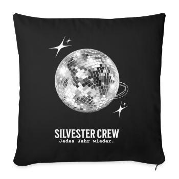 Silvester Crew Outfit Discokugel Party Neujahr - Sofakissenbezug 45 x 45 cm - Schwarz - Vorne