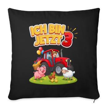 Ich bin jetzt 3 Traktor Bauernhof Geburtstag - Sofakissenbezug 45 x 45 cm - Schwarz - Vorne