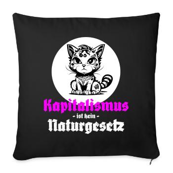 Kapitalismus ist kein Naturgesetz - Sofakissenbezug 45 x 45 cm - Schwarz - Vorne
