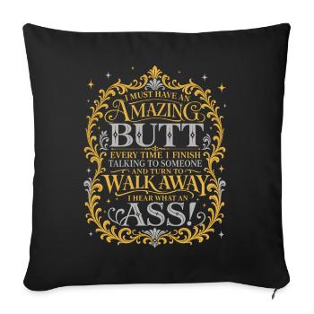 Amazing Butt What An Ass Sarkasmus - Sofakissenbezug 45 x 45 cm - Schwarz - Vorne