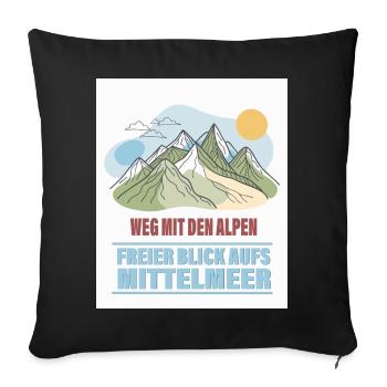 Weg mit den Alpen – Freier Blick aufs Mittelmeer - Sofakissenbezug 45 x 45 cm - Schwarz - Vorne