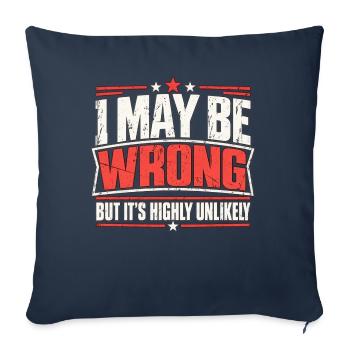 Ich könnte mich irren Slogan lustiges Meme-Zitat - Sofakissenbezug 45 x 45 cm - Navy - Vorne