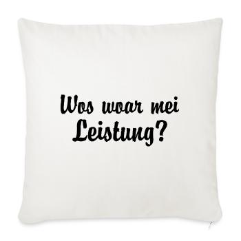 Wos Woar Mei Leistung Grasser Meischberger - Sofakissenbezug 45 x 45 cm - Naturweiß  - Vorne