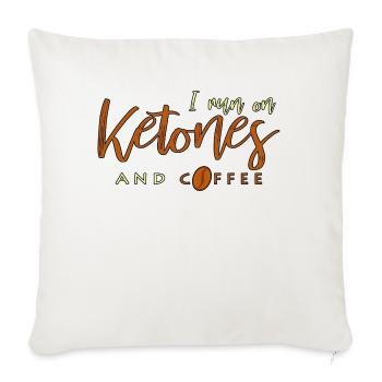 I Run On Ketones And Coffee Keto saying gift - Sofa pillowcase 17,3'' x 17,3'' (45 x 45 cm) - natural white - Front