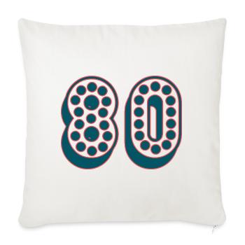 80. 80 ANS. 80e ANNIVERSAIRE. ANNIVERSAIRE 80 ANS. - Housse de coussin décorative 45 x 45 cm - blanc nature - Devant