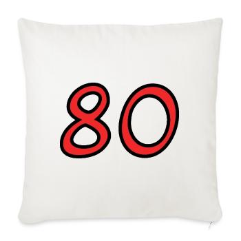 80. 80 ANS. 80e ANNIVERSAIRE. ANNIVERSAIRE 80 ANS. - Housse de coussin décorative 45 x 45 cm - blanc nature - Devant