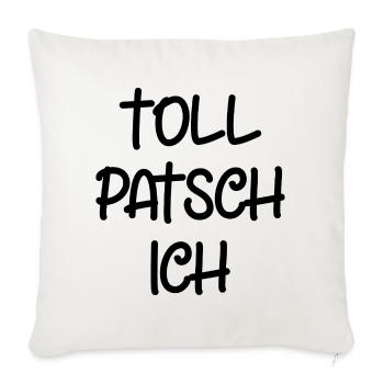 Tollpatsch Ich tollpatschig lustig tollpatschich - Sofakissenbezug 45 x 45 cm - Naturweiß  - Vorne