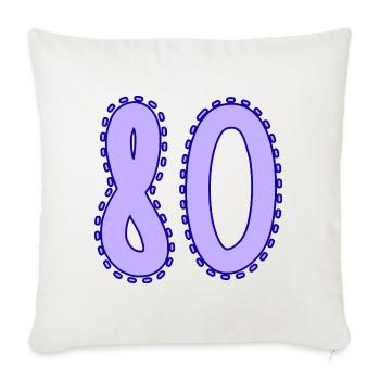 80. 80 ANS. 80e ANNIVERSAIRE. ANNIVERSAIRE 80 ANS. - Housse de coussin décorative 45 x 45 cm - blanc nature - Devant