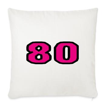 80. 80 YEARS. 80th ANNIVERSARY. 80TH BIRTHDAY. - Sofa pillowcase 17,3'' x 17,3'' (45 x 45 cm) - natural white - Front
